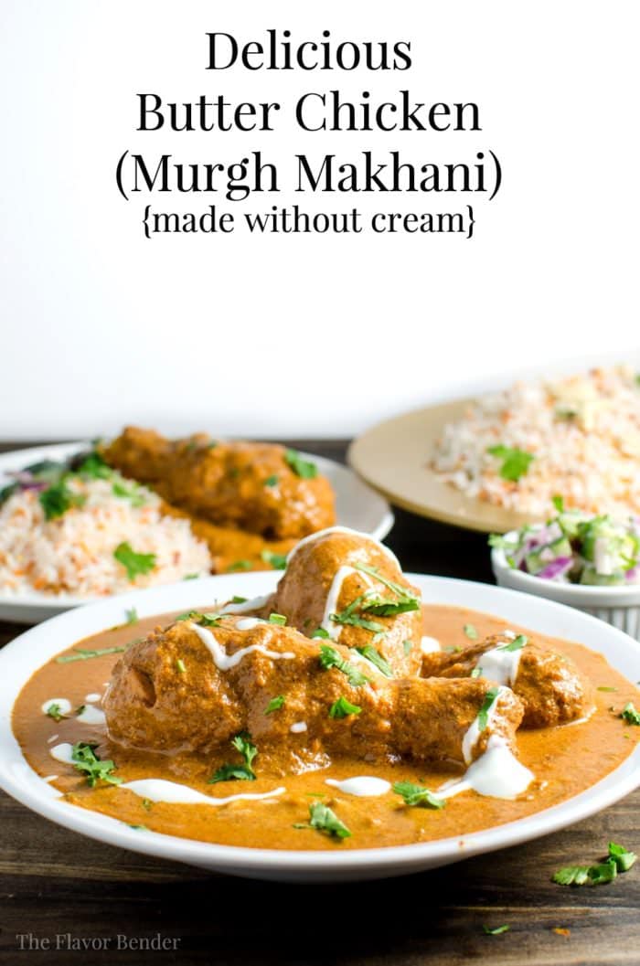 Delicious Butter Chicken without Cream (Murgh Makhani) - Just as creamy, with all the authentic flavors, so it's even better for you! You won't miss the cream at all - you won't even know it's not there 