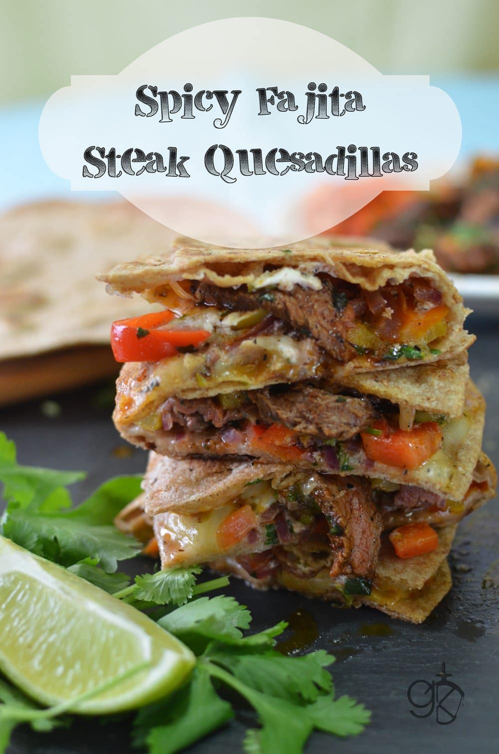 Spicy Fajita Steak Quesadillas