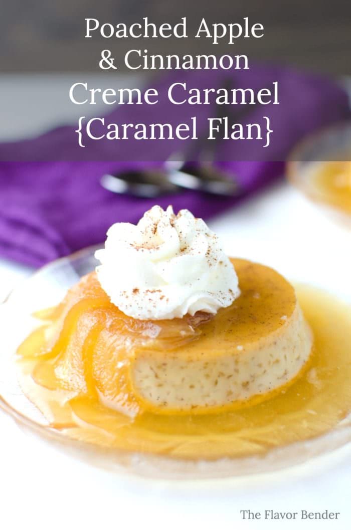 Poached Apple and Cinnamon Creme Caramel (Poached Apple and Cinnamon Flan) - A decadent, creamy dessert. Easy to make, and a perfect make ahead dessert! A delicious twist on the classic Creme Caramel with Americas favourite Apple and Cinnamon