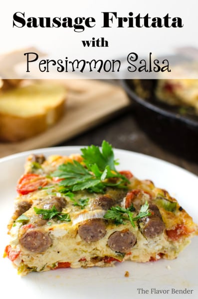 Sausage Frittata with Persimmon Salsa - A luscious, creamy, flavorful Frittata studded with breakfast sausages and Bucheron goats cheese. Plus a sweet Persimmon Salsa to go with the frittata or on top of toasted French bread to make Bruschetta. This Sausage Fritta with Persimmon Salsa is quick, easy, nutritious and oh so tasty!