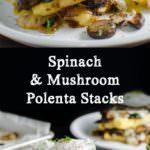 Spinach and Mushroom Polenta Stacks - a delicious Vegetarian recipe that's perfect for brunch, lunch or dinner!