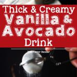 Creamy Vanilla Avocado Drink - This simple avocado based drink is a wonderful alternative for dessert, drinks or milk shakes! It's great to be served all year round and is a great kid friendly recipe!