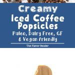 Iced Coffee Popsicles  Coffee Coconut Milk Popsicles  - 59