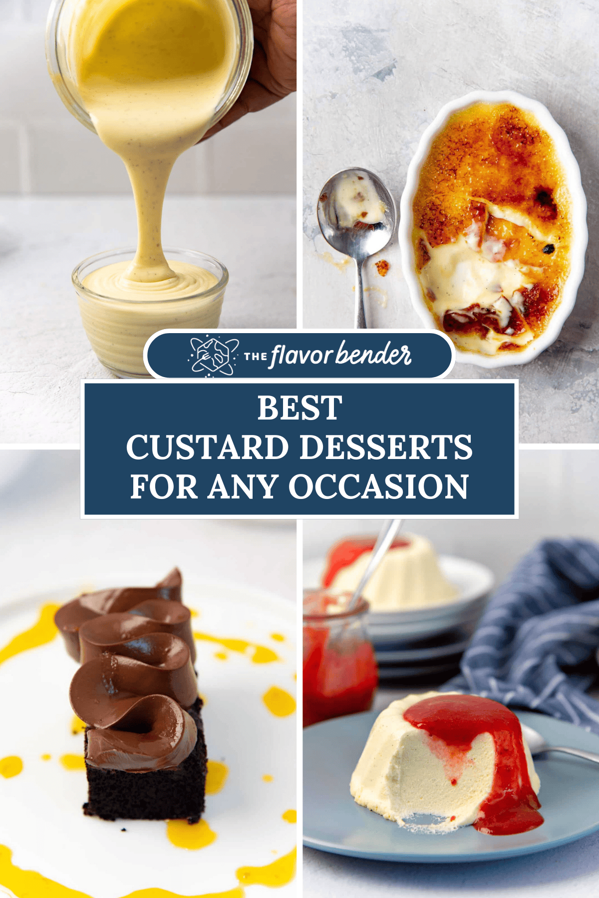 Four images of custard desserts showing creamy custard being poured, a creme brûlée with a spoon, chocolate cremeux, and red sauce topped bavarian cream.