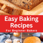 Collage of baked goods featuring banana bread, cream puffs, sandwich bread, with text that reads: Easy Baking Recipes For Beginner Bakers.