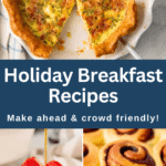 Three panel image of holiday breakfast showing a quiche, French toast casserole, and cinnamon buns with frosting on top.